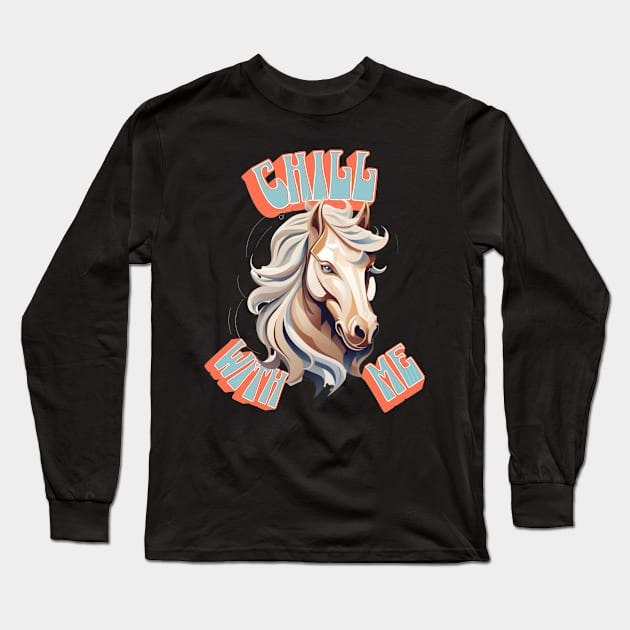 Chill With Me Long Sleeve T-Shirt by NedisDesign